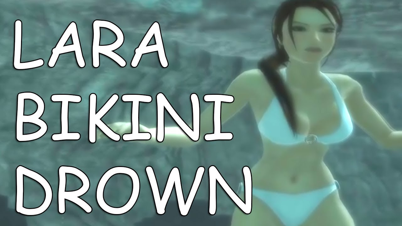 Tomb Raider Legend White Bikini Drowning - YouTube
