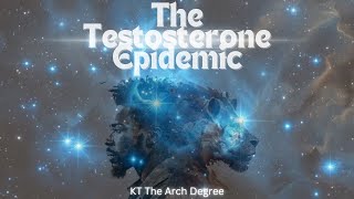 KT The Arch Degree - The Testosterone Epidemic screenshot 5