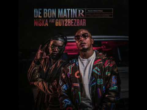 EXCLU Niska De Bon Matin Ft Guy2bezbar