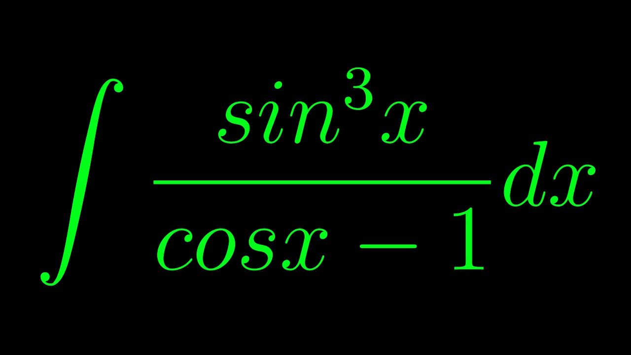 Integral Of Sin 3 x cosx 1 YouTube Integral Of Sin 3 x cosx 1 YouTube