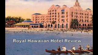 Review of the Royal Hawaiian Hotel in Honolulu