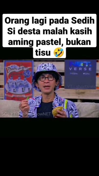 Desta kurang ajar 😭😭🤣🤣🤣 #desta #aming