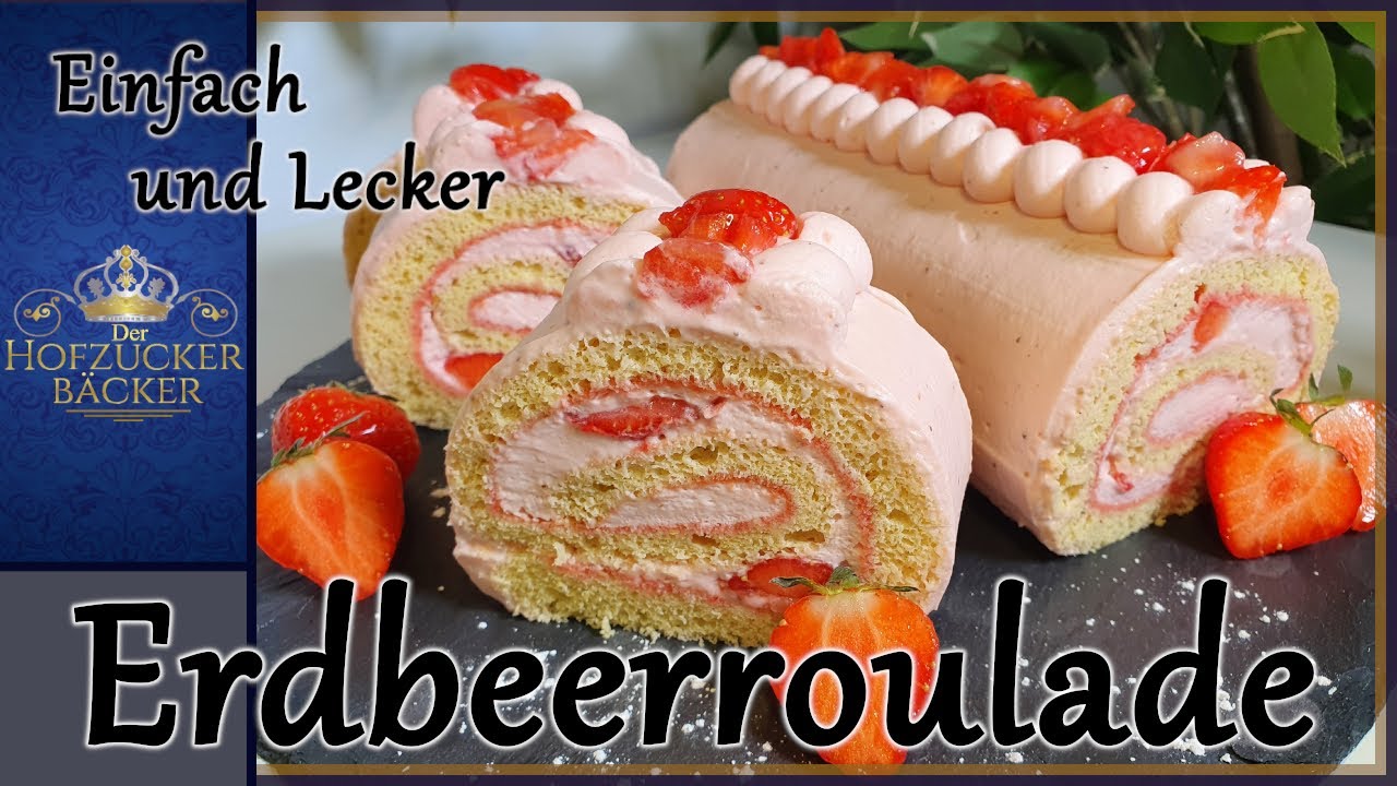 🍓 Erdbeer-Sahne-Biskuitrolle 🍓 / Super saftig und einfach LECKER / Der Hofzuckerbäcker