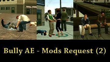 Bully AE - Random Mods Request 2