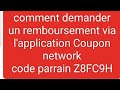 Tuto  comment faire une demande de remboursement avec coupon network comment a marche