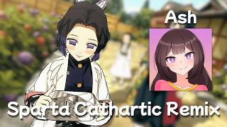 [Demon Slayer] @Ashsh - Sparta Cathartic Remix