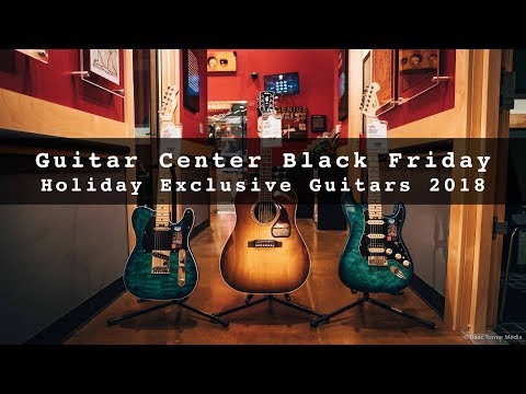 Guitar Center Black Friday Holiday Exclusive Guitars 2018