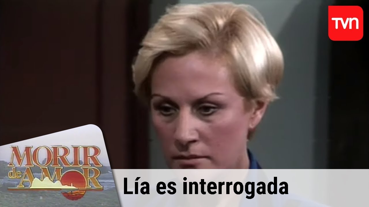 Lía es interrogada | Morir de amor - T1E77 romance writers of america