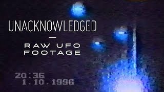 Raw UFO Footage | Bonus Material of Unacknowledged
