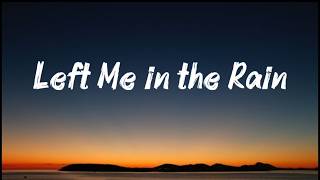Left Me in the Rain (lyrics) 2026 #genre #music #song
