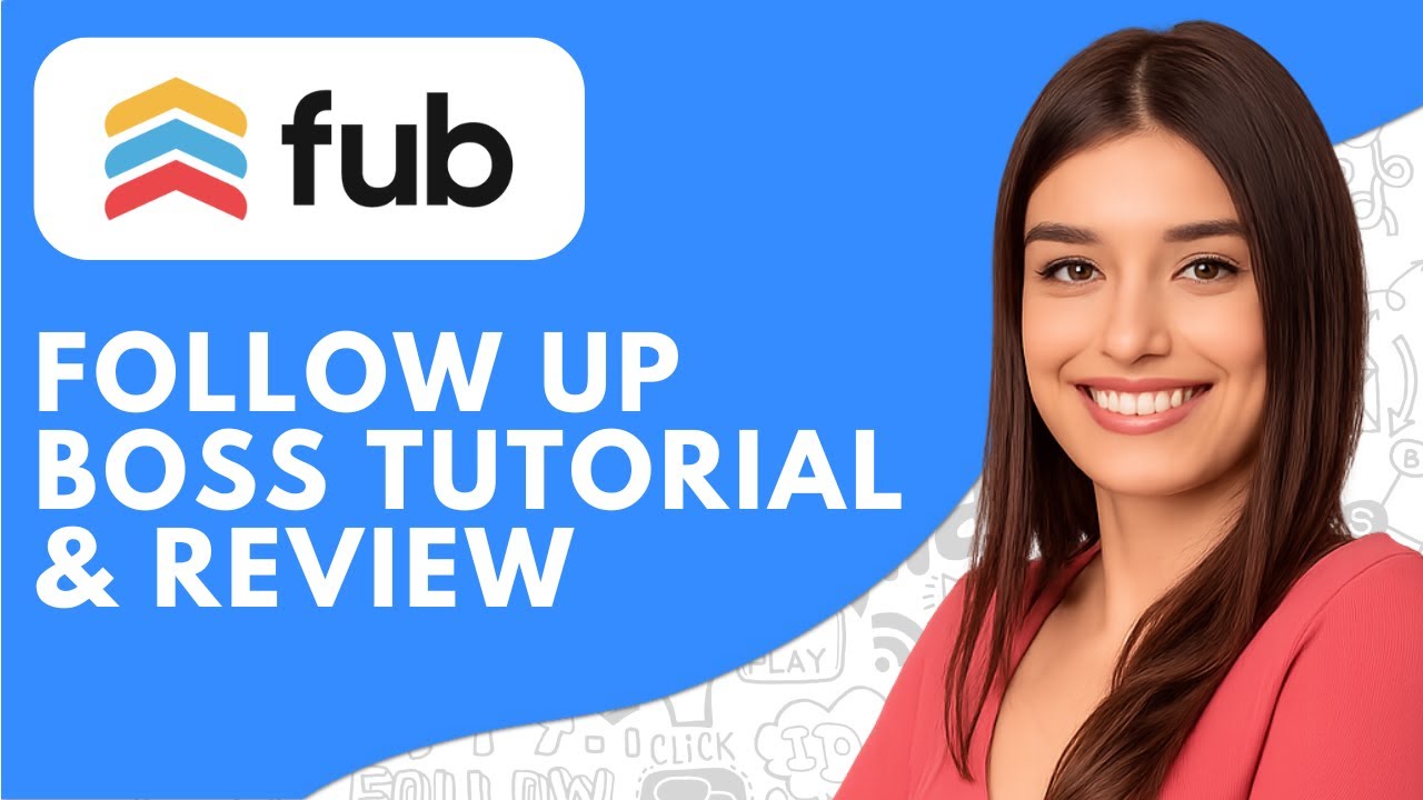 How to Use Follow Up Boss CRM (2026) | Follow Up Boss Tutorial, Review ...