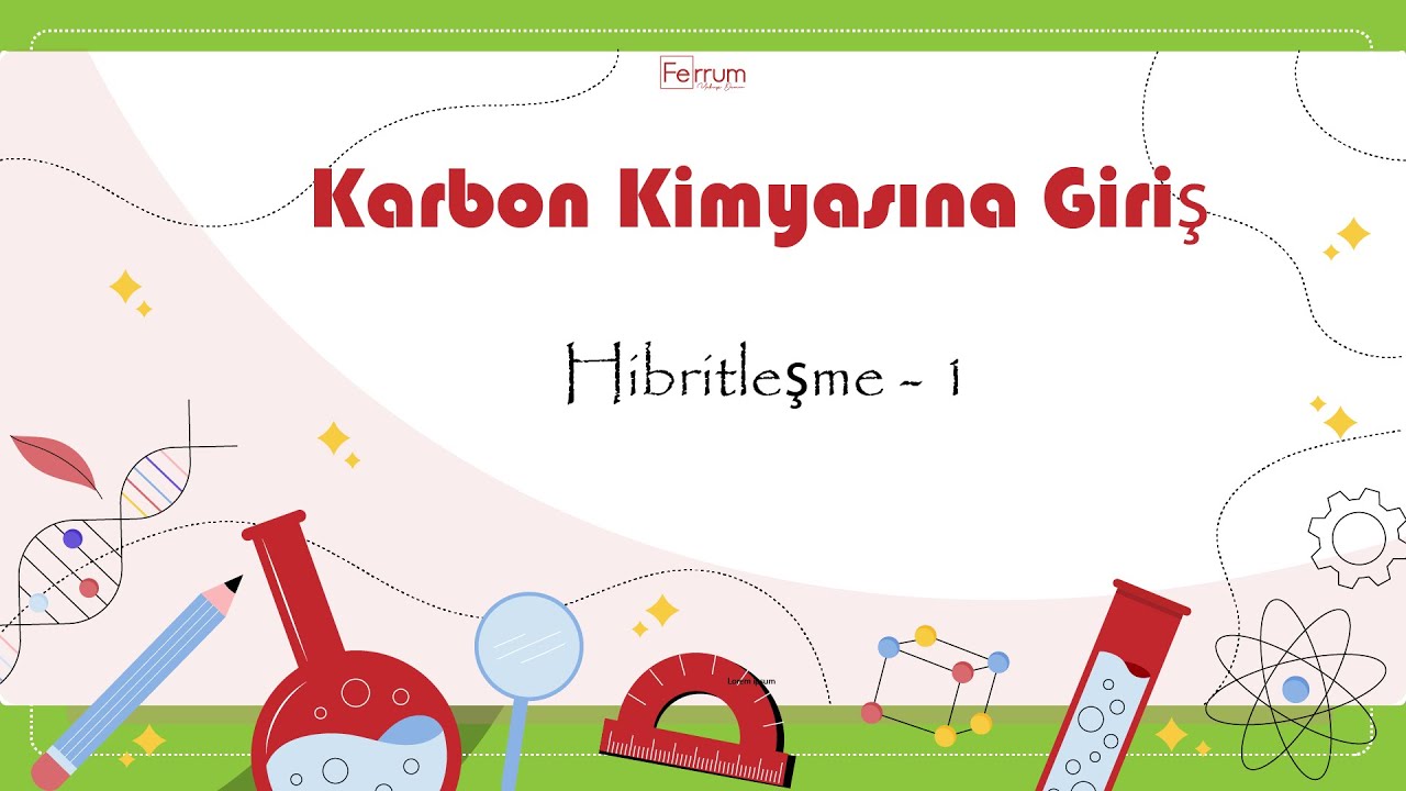 Hibritleşme (sp, sp2, sp3) - 1 | Karbon Kimyasına Giriş
