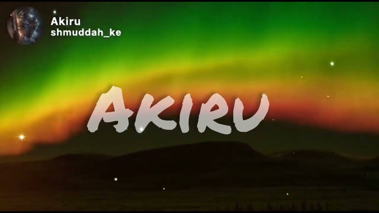 Akiru lyrics by Shmuddah ke. Loki lyrics 365