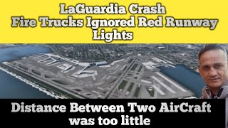 Why the FireTrucks Ignore the REL LAGUARDIA RUNWAY INCURSION EXPLAINED
