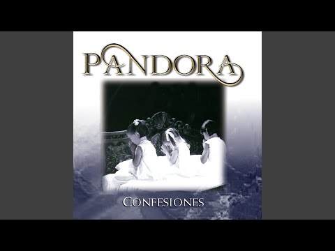 Pandora (11) — Me Equivoque Al Dejarte