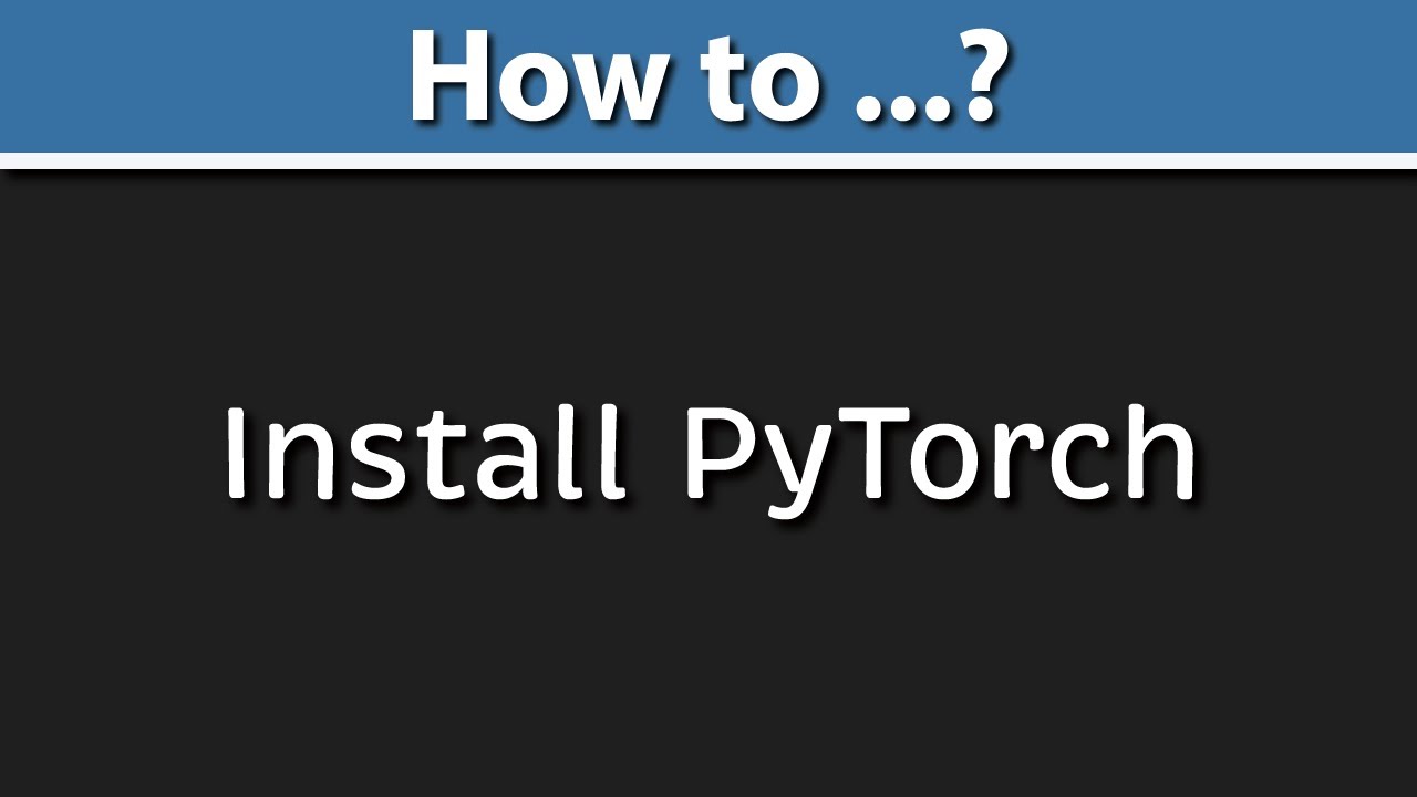 How To Install and Use PyTorch in 100 seconds