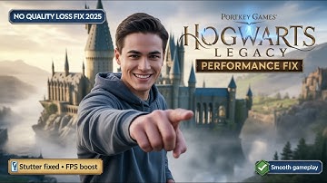 Hogwarts Legacy: Ultimate No-Quality-Loss Performance & Stutter Fix (2025 Guide)