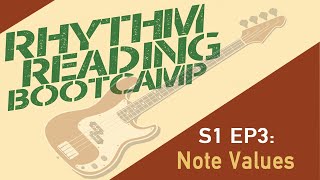 Basic Note Values (Rhythm Reading Bootcamp S1 EP3)