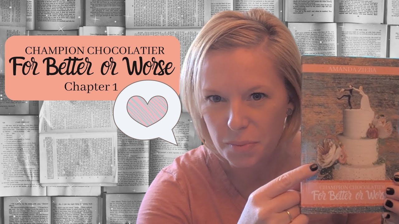 For Better Or Worse Ch 1 Champion Chocolatier For Better or Worse Ch 1 Read Aloud Video - YouTube