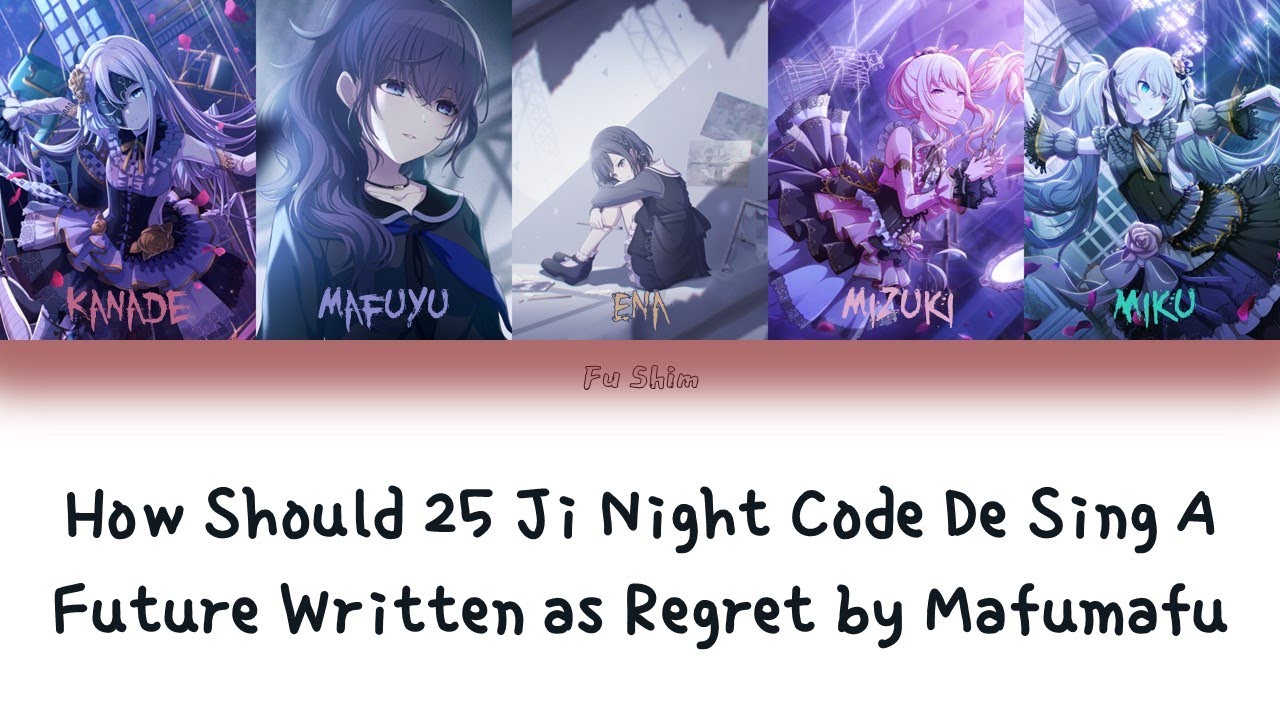 How Should 25 Ji Night Code De Ft Miku Sing A Future Written as Regret ...