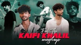 Kaifi Khalil Mashup|Kaafi khalil mashup song||kaifi khalil mashup 2024|kaifi khalil song