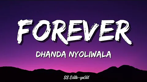 Dhanda Nyoliwala - Forever | Lyrics 