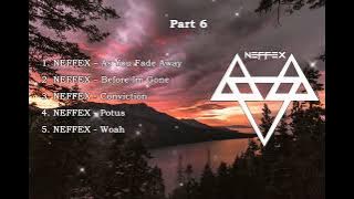 ♫   TOP 5 NEFFEX Songs  ( Part 6 ) ♫
