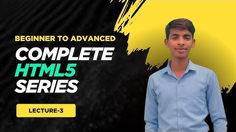 HTML Part 3 – Beginners HTML Tutorial (Hindi)