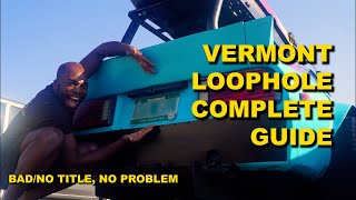 Vermont Loophole Guide - How to Register a Car with Bad or No Title
