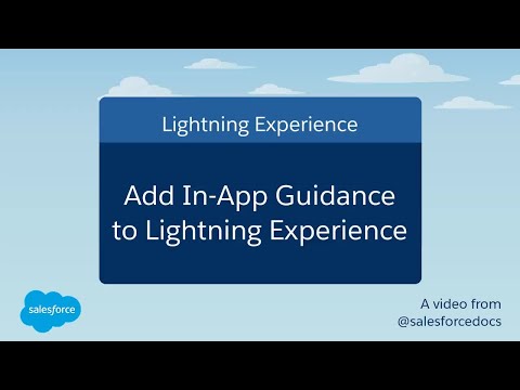 Add In-App Guidance to Lightning Experience (old) - Add In-App Guidance to Lightning Experience (old)