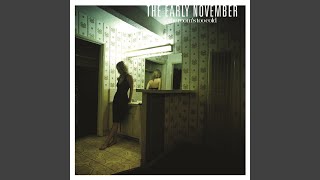 Video thumbnail of "The Early November - Ever So Sweet"