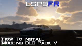 How to Install Modding DLC Pack V 2023 - GTA V & LSPDFR Addons Part 1