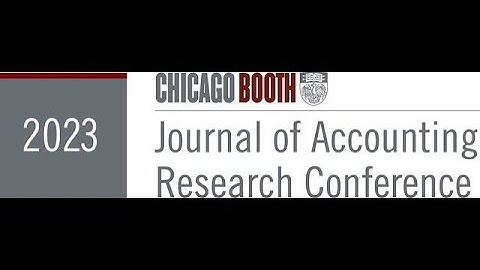 2023 Journal of Accounting Research Conference: Day 1