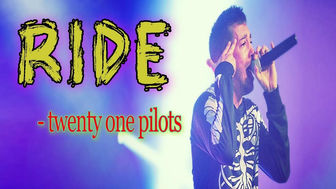 Twenty One Pilots - Ride (Lyrics)|| Lyrics Point - YouTube