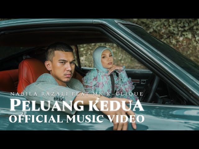 NABILA RAZALI feat. MK K-Clique - PELUANG KEDUA [OFFICIAL MUSIC VIDEO] class=