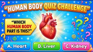 The Human Body Quiz | Can You Pass This Anatomy Challenge