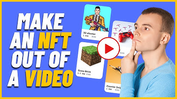 How To Make An NFT Out of A Video