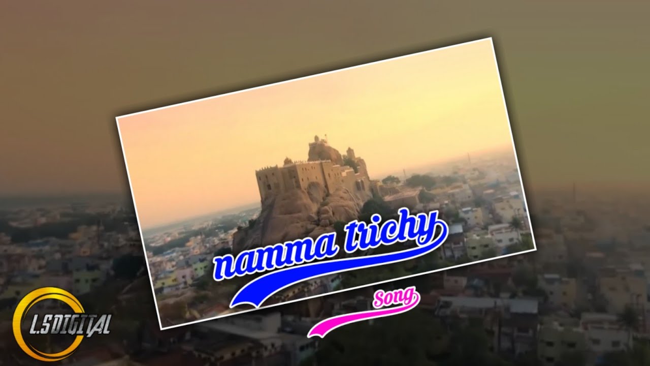  TN 48  Namma Trichy song  Trichy whats app status  lurthu annai digital  TN 48 TRICHY