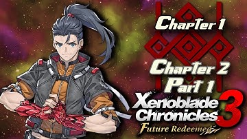 Xenoblade Chronicles 3 Future Redeemed Part 1 - Across the generations