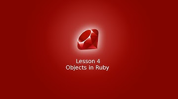 Learn Ruby Programming Lesson 4 - Objects in Ruby