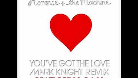 Florence ft The Machine-You ve Got the love (Mark ...