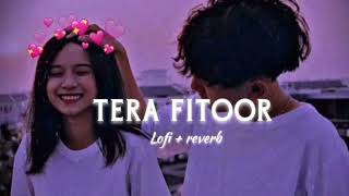 Tera fitoor||{Slowed+Reverb}||lofi|| Song || SK music official || ❤