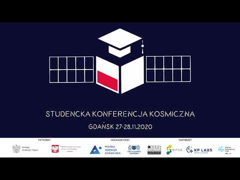 Studencka Konferencja Kosmiczna – dzień 2, sesja III, 11:20 – 13:05