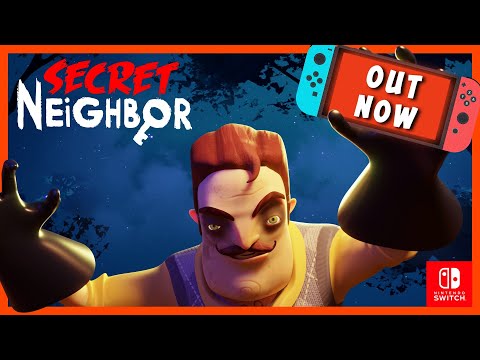 Secret Neighbor -  Out On Nintendo Switch Now!