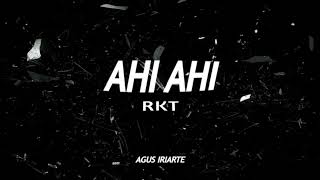 Video thumbnail of "AHI AHI RKT - EL NEGRO TECLA X AGUS IRIARTE"