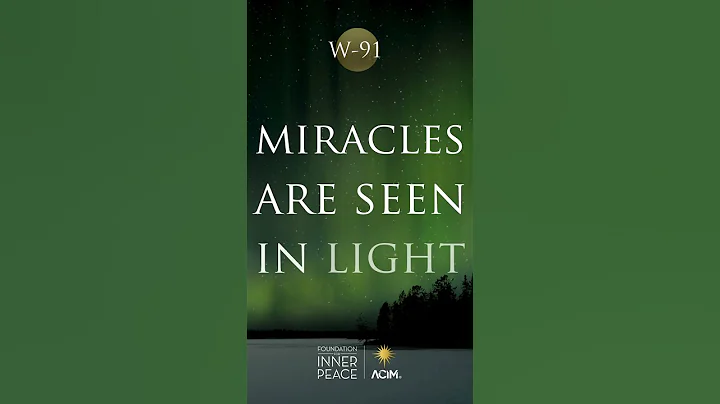 💫Workbook Lesson 91: Miracles are seen in light. #acourseinmiracles #acim #innerpeace #love #fip