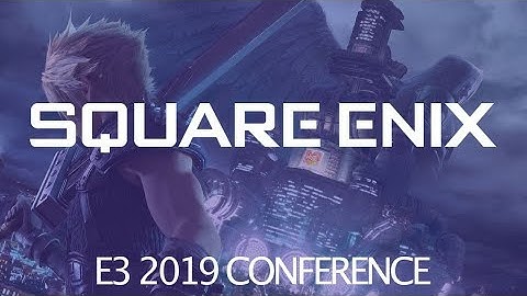 Square Enix E3 2019 Live Reactions | Greatness