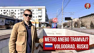 Metro! Anebo tramvaj? Co jezdí ve Volgogradu? (MHD v Rusku)