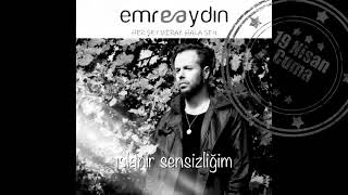 Emre Aydın - Her Şey Biraz Hala Sen