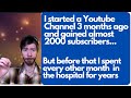 Overcoming my Cystic Fibrosis &amp; Starting a Youtube channel that gained 2000 Subscribers in 3 months